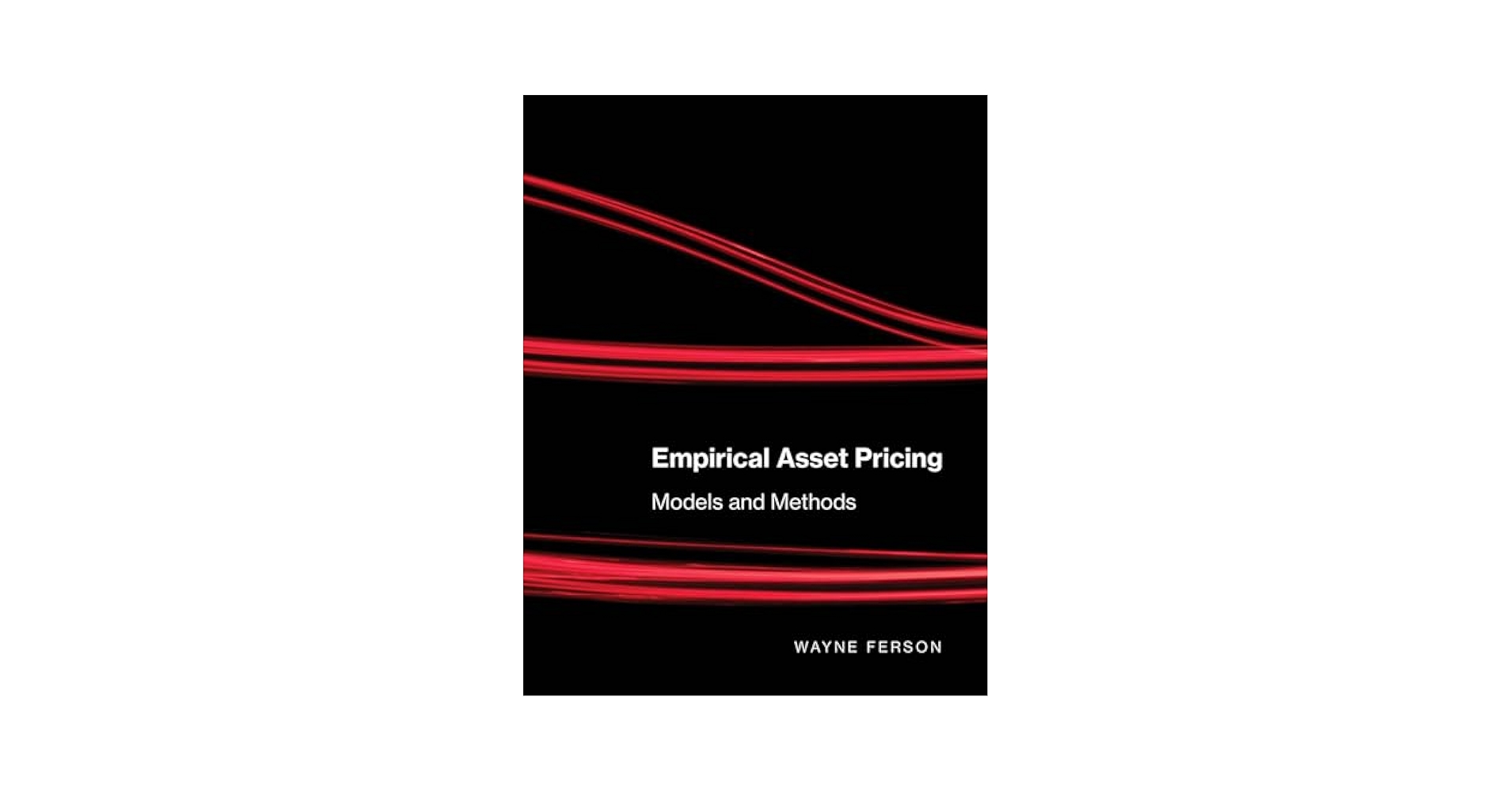 Empirical Asset Pricing: Models and Methods (Mit Press