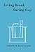 Living Bread, Saving Cup: Readings on the Eucharist