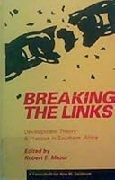 Breaking the Links: Development Theory and Practice in Southern Africa 0865431787 Book Cover