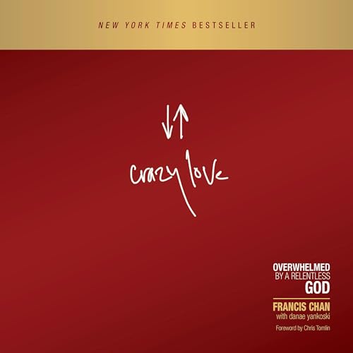 Crazy Love by Francis Chan episode artwork