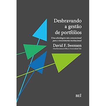 Capa do livro Desbravando A Gestão De Portfólios - Uma Abordagem Não Convencional Para O Investimento Institucional