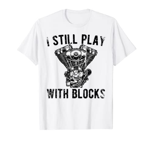 I Still Play With Blocks Racing Mecanico Motocicleta Retro Camiseta