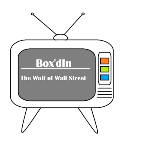 Box'd In - Wolf of Wall Street