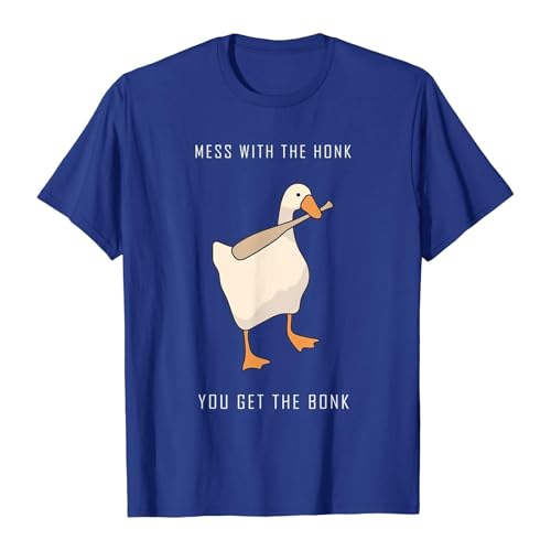 Camiseta unisex con texto en inglés 'Mess with The Honk You get The Bonk' | Divertida camiseta de meme para fans de los juegos, Style_w02 Blue, S