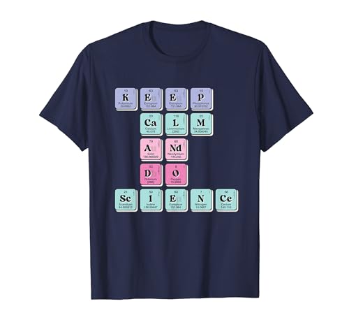 Tabla Periódica Mantener la Calma y Hacer Ciencia Camiseta