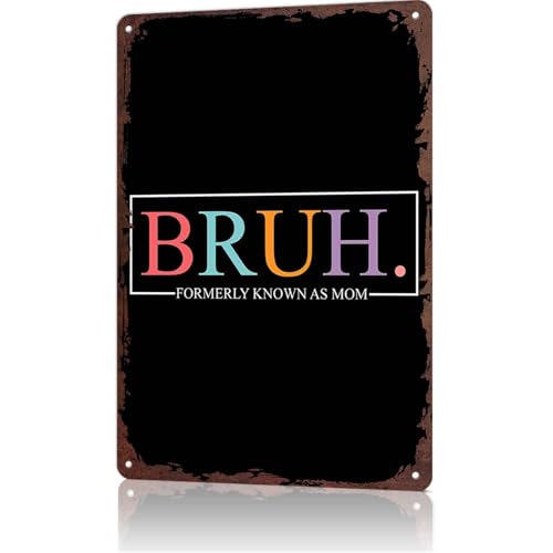 Bruh Formally Known As Mom Aluminum Metal Sign 8x12 Inch - Mom Themed Wall Decor - Ideal for Living Room, Bedroom, Kitchen, Entryway - Sweet Decoration for Mom & Family Homes