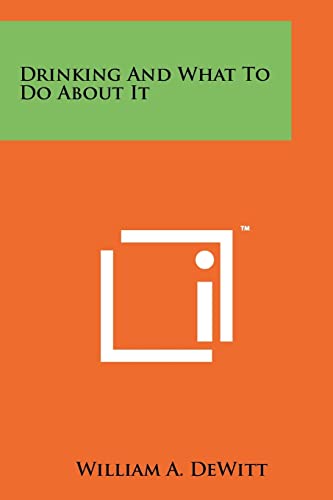 Drinking and What to Do about It