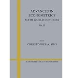  [(Advances in Econometrics: Sixth World Congress )] [Author: Christopher A. Sims] [Dec-2011]