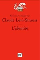 L'identité: Séminaire interdisciplinaire dirigé par Claude Lévi-Strauss 2130402208 Book Cover