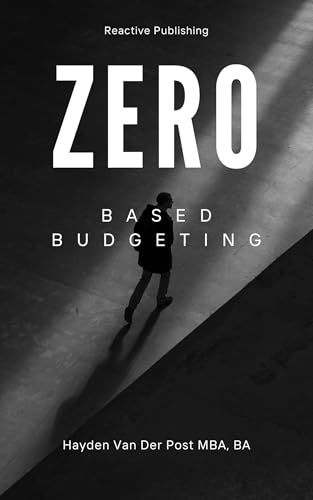 Zero Based Budgeting: A Comprehensive Guide for FP&A (Budget Zero...