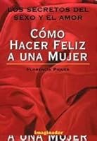 Como Hacer Feliz A Una Mujer 9507683097 Book Cover