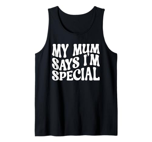 Mi mamá y mamá dice que soy especial: hijos e hijas divertidos Camiseta sin Mangas