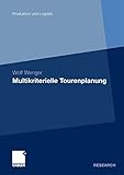 Multikriterielle Tourenplanung (Produktion und Logistik)