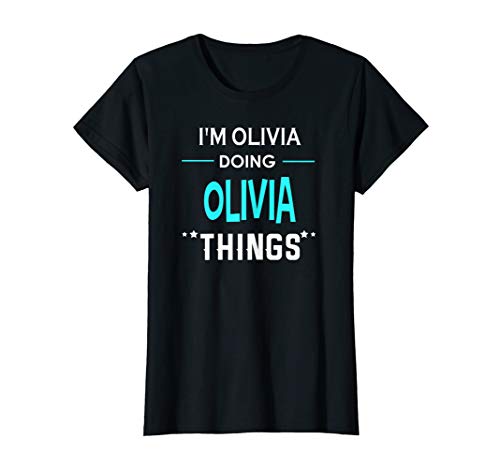 I'm Olivia Doing Olivia Things Funny First Name T-Shirt