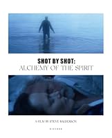 SHOT BY SHOT: ALCHEMY OF THE SPIRIT 1735456977 Book Cover
