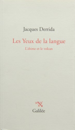 Les yeux de la langue l'abîme et le volcan