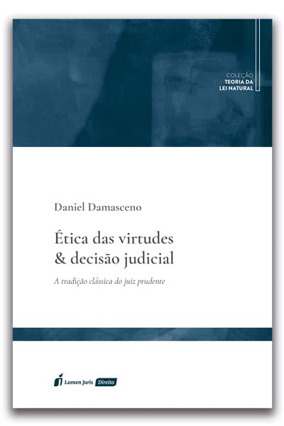 Ética das Virtudes & Decisão Judicial - 2023