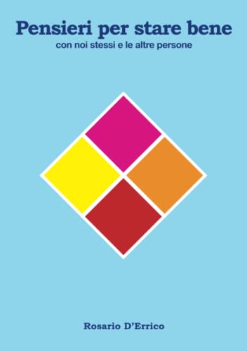 Pensieri per stare bene: con noi stessi e le altre persone