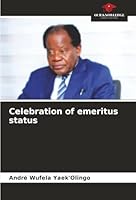 Celebration of emeritus status 6203852597 Book Cover