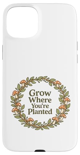 Grow Where You Plated Mushroom Cottagecore ���p �X�}�z�P�[�X iPhone 15 Plus �p