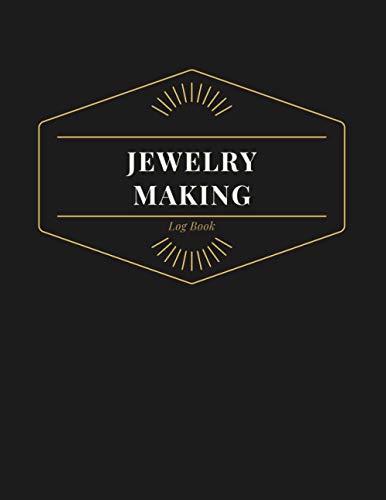 Jewelry Making Log Book: Elegant Black Record Jewelry Notebook, Beads Project Tracker, Jewelry Designs Journal,Inventory Log,Designer Recorder, ... Portfolio Notebook, Handmade Crafts Lo