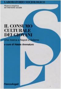 Il consumo culturale dei giovani. Una ricerca a Napoli e Salerno