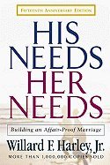 His Needs, Her Needs Building an Affair Proof Marriage 15th EDITION      Hardcover – January 1, 2001