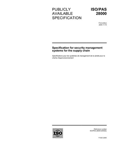 ISO/PAS 28000:2005, Specification for security management systems for ...