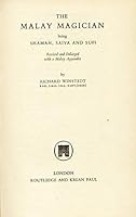 The Malay magician: Being shaman, Saiva, and Sufi B0000CHV2B Book Cover