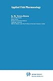 Applied Fish Pharmacology (Aquaculture Series, 3)