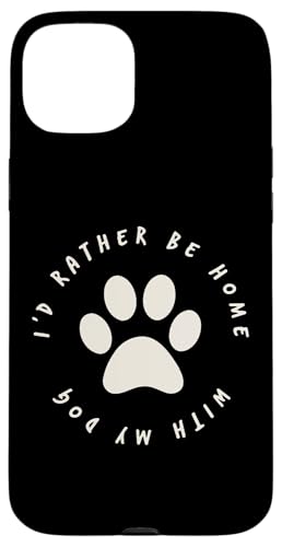 I'd Rather Be Home With My Dog Pet Love ���f�B�[�X �����Y ��񂿂�� �X�}�z�P�[�X iPhone 15 Plus �p