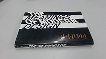 Hardcover The Meanings of Modern Design: Towards the Twenty-First Century Book