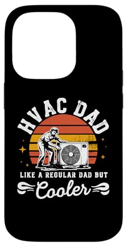 HVAC Dad But Cooler �����Y �ʔ��� HVAC �Z�p�҂̌��t �X�}�z�P�[�X iPhone 14 Pro �p