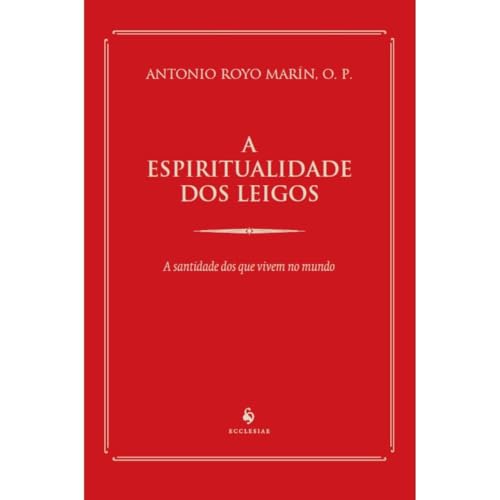 A espiritualidade dos leigos (Em Portugues do Brasil)