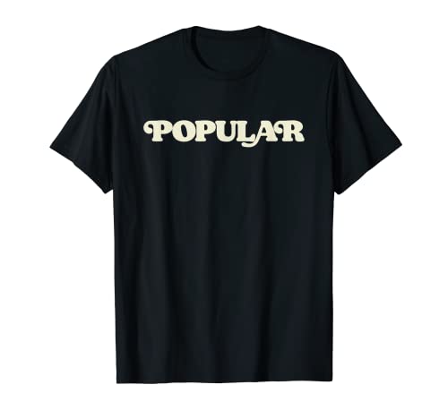 Popular - Funny One Word Vintage 80s Design Maglietta