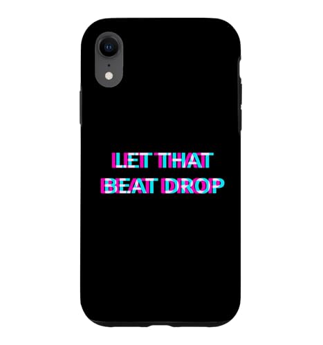 Let That Beat Drop DJ Techno Dubstep House EDM Festival Rave �X�}�z�P�[�X iPhone XR �p