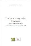 Tres Veces Vino Y Se Fue El Invierno