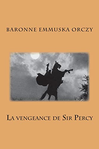 La vengeance de Sir Percy [French] 1515212505 Book Cover