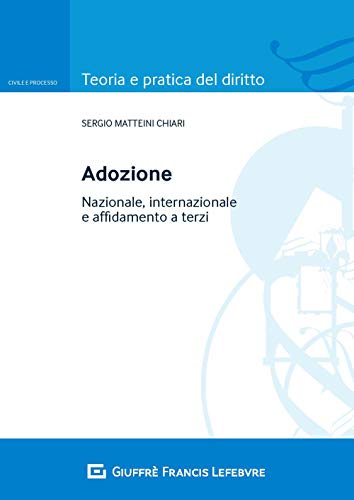 Adozione - nazionale internazionale e affidamento a terzi