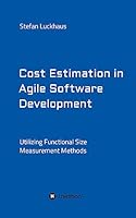 Cost Estimation in Agile Software Development 3734543711 Book Cover