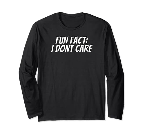 Camiseta Fun Fact I Dont Care | Camisetas divertidas con eslogan para mujer Manga Larga
