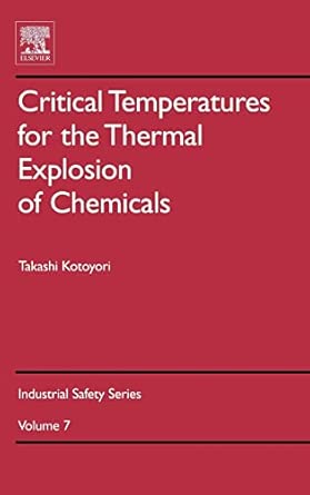 Critical Temperatures for the Thermal Explosion of Chemicals Critical Temperatures for the Thermal Explosion of Chemicals book cover