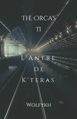 The Orca's II - l'Antre de K'teras (French Edition)