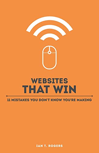 Websites that Win 1517005639 Book Cover