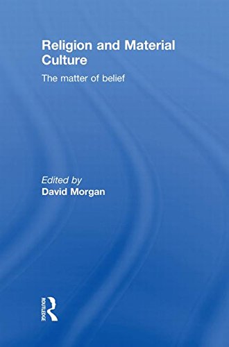 Religion and Material Culture: The Matter of