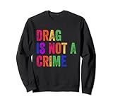 Photo Gallery drag non è un crimine lgbt gay pride uguaglianza drag queen felpa Photo Gallery drag non è un crimine lgbt gay pride uguaglianza drag queen felpa