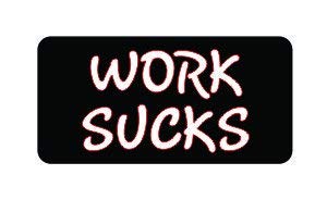 3pcs Work sucks funny hard hat/helmet vinyl decal sticker