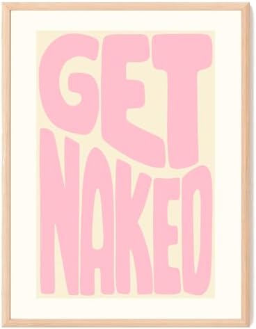 Amazon.com: Get Naked Sign - Pink Get Naked Poster y2k Bathroom Decor