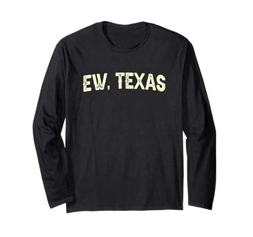 Oklahoma Pride Ew, Texas Design Funny joke about Texas Long