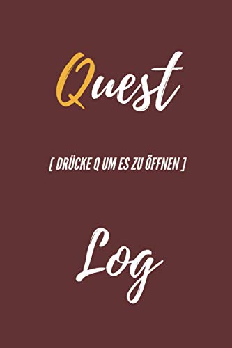 Questlog Drücke Q um es zu öffnen: DIN A5 Gaming Notizbuch für Gamer & Nerds Zocker mit 120 linie Questlog Drücke Q um es zu öffnen: DIN A5 Gaming Notizbuch für Gamer & Nerds Zocker mit 120 linie